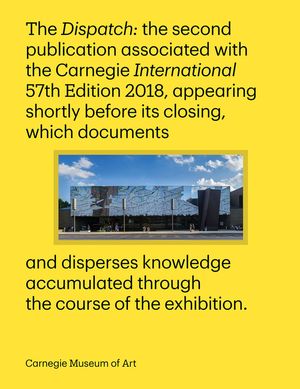 Carnegie International, 57th Edition: The Dispatch image number 0