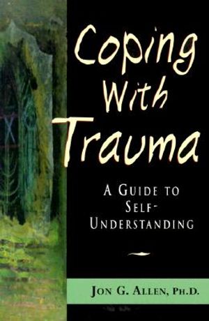 Coping with Trauma: A Guide to Self-Understanding image number 0
