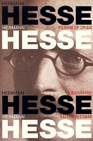 Hermann Hesse, Pilgrim of Crisis: A Biography image number 0