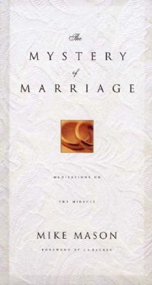The Mystery of Marriage: As Iron Sharpens Iron image number 0