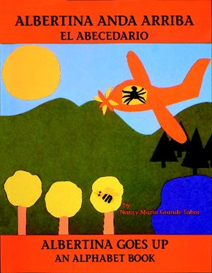 Albertina Anda Arriba: El Abecedario / Albertina Goes Up: An Alphabet Book image number 0