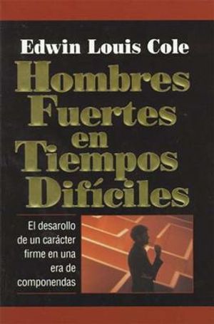 Hombres Fuertes En Tiempos Dif&iacute;ciles image number 0