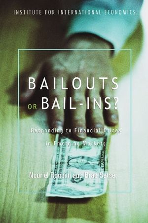Bailouts or Bail-Ins?: Responding to Financial Crises in Emerging Economies image number 0