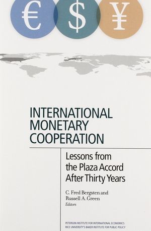 International Monetary Cooperation: Lessons from the Plaza Accord After Thirty Years image number 0