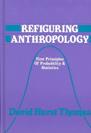 Refiguring Anthropology: First Principles of Probability & Statistics image number 0