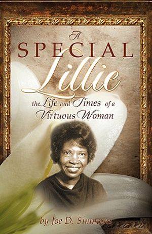 A Special Lillie: The Life and Times of a Virtuous Woman image number 0