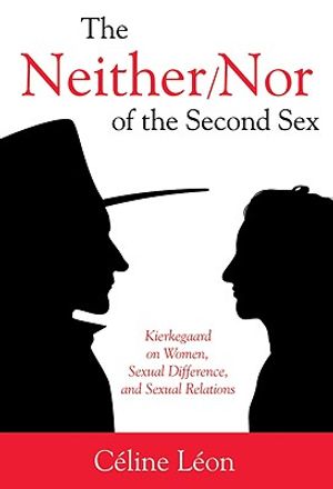 The Neither/Nor of the Second Sex: Kierkegaard on Women, Sexual Difference, and Sexual Relations image number 0