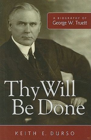 Thy Will Be Done: A Biography of George W. Truett image number 0