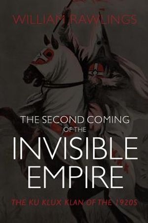 The Second Coming of the Invisible Empire: The Ku Klux Klan of the 1920s image number 0