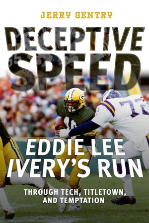 Deceptive Speed: Eddie Lee Ivery's Run Through Tech, Titletown, and Temptation image number 0