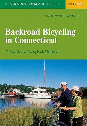 Backroad Bicycling in Connecticut: 32 Scenic Rides on Country Roads & Dirt Lanes image number 0