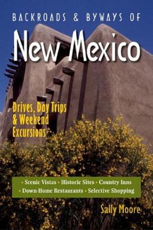 Backroads & Byways of New Mexico: Drives, Day Trips & Weekend Excursions image number 0
