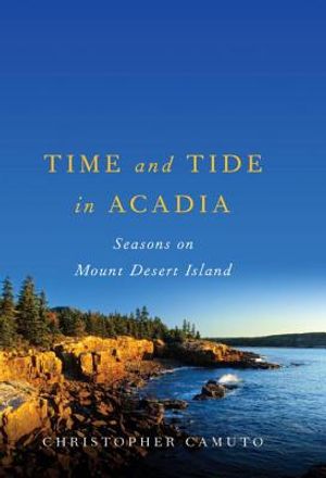 Time and Tide in Acadia: Seasons on Mount Desert Island image number 0