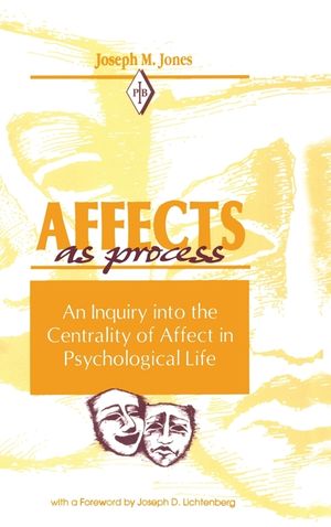 Affects as Process: An Inquiry Into the Centrality of Affect in Psychological Life image number 0