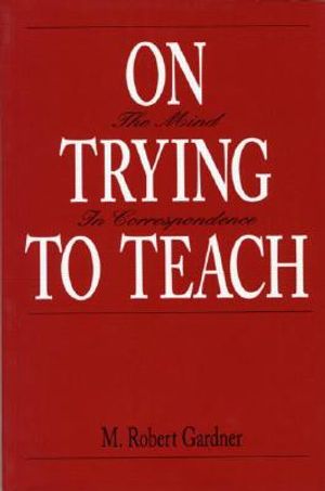 On Trying to Teach: The Mind in Correspondence image number 0