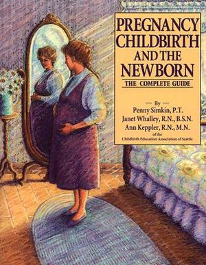 Pregnancy, Childbirth, and the Newborn: The Complete Guide image number 0