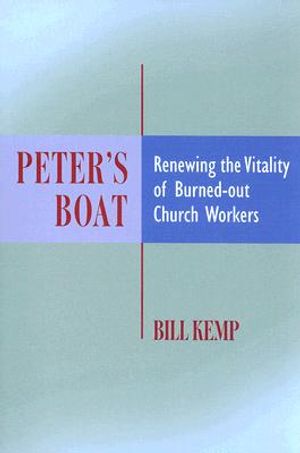 Peter's Boat: Renewing the Vitality of Burned-Out Church Workers image number 0