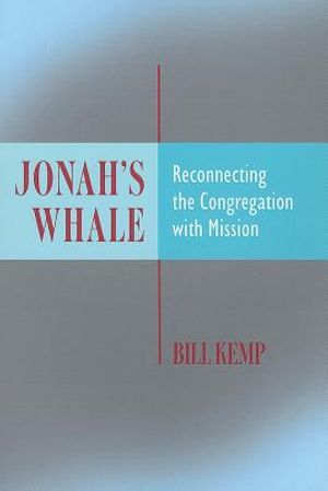 Jonah's Whale: Reconnecting the Congregation with Mission image number 0