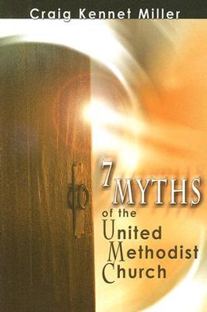 7 Myths of the United Methodist Church image number 0