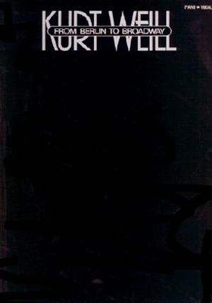 Kurt Weill - From Berlin to Broadway image number 0