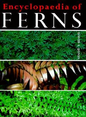 Encyclopaedia of Ferns: An Introduction to Ferns, Their Structure, Biology, Economic Importance, Cultivation and Propagation image number 0