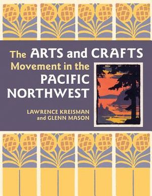 The Arts and Crafts Movement in the Pacific Northwest image number 0
