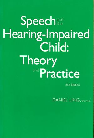 Speech and the Hearing-Impaired Child: Theory and Practice image number 0