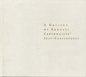 A Gallery of Rogues: Cartoonists' Self-Caricatures image number 0