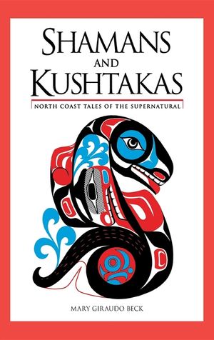 Shamans and Kushtakas: North Coast Tales of the Supernatural image number 0