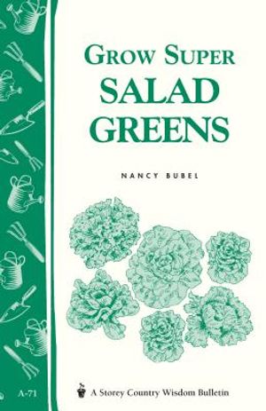 Grow Super Salad Greens: Storey's Country Wisdom Bulletin A-71 image number 0