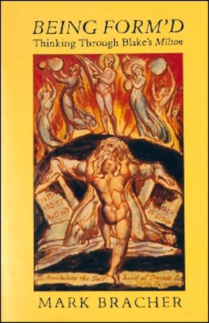 Being Form'd: Thinking Through Blake's Milton image number 0