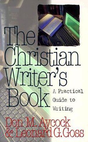 The Christian Writer's Book: A Practical Guide to Writing image number 0