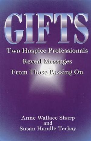 Gifts: Two Hospice Professinals Reveal Messages from Those Passing on image number 0