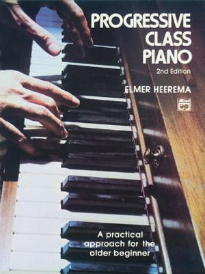 Progressive Class Piano: A Practical Approach for the Older Beginner, Comb Bound Book image number 0