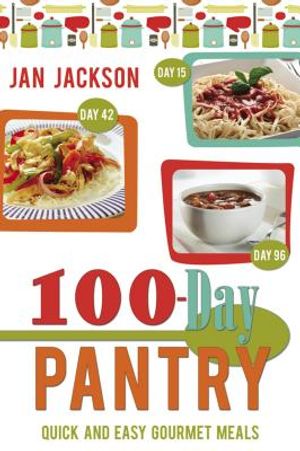 100-Day Pantry: 100 Quick and Easy Gourmet Meals image number 0