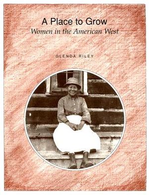 A Place to Grow: Women in the American West image number 0