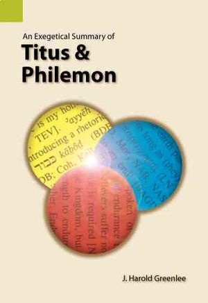 An Exegetical Summary of Titus & Philemon image number 0