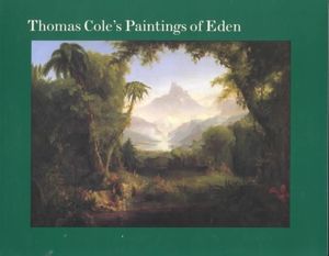 Thomas Cole's Paintings of Eden image number 0