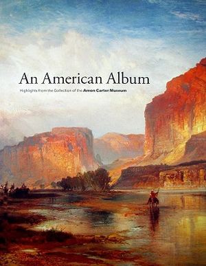An American Album: Highlights from the Collection of the Amon Carter Museum image number 0