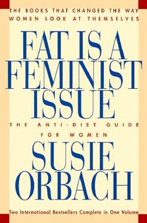 Fat is a Feminist Issue: The Anti-Diet Guide to Permanent Weight Loss image number 0