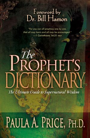The Prophet's Dictionary: The Ultimate Guide to Supernatural Wisdom image number 0