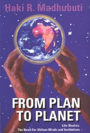 From Plan to Planet Life Studies: The Need for Afrikan Minds and Institutions image number 0
