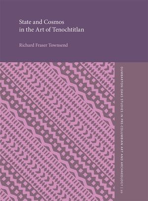 State and Cosmos in the Art of Tenochtitlan image number 0