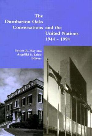 The Dumbarton Oaks Conversations and the United Nations, 1944 - 1994 image number 0