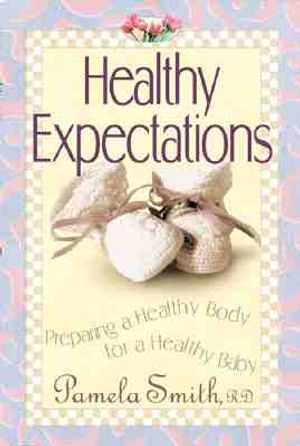 Healthy Expections: Preparing a Healthy Body for a Healthy Baby image number 0