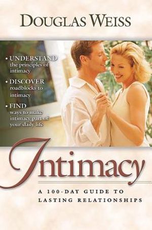 A 100 Day Guide to Intimacy: A 100-Day Guide to Lasting Relationships image number 0