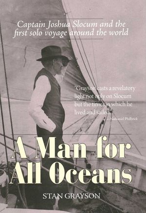 A Man for All Oceans: Captain Joshua Slocum and the First Solo Voyage Around the World image number 0