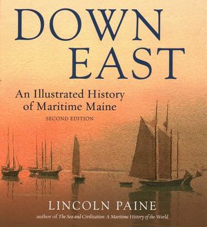 Down East: An Illustrated History of Maritime Maine image number 0