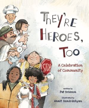 They're Heroes Too: A Celebration of Community image number 0