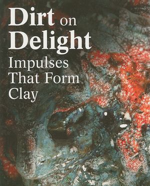 Dirt on Delight: Impulses That Form Clay image number 0